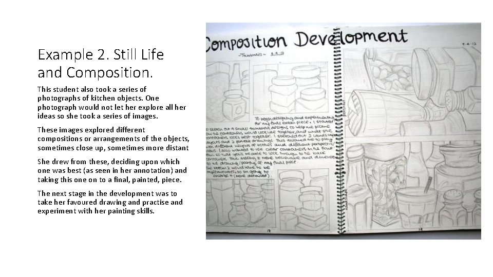 Example 2. Still Life and Composition. This student also took a series of photographs