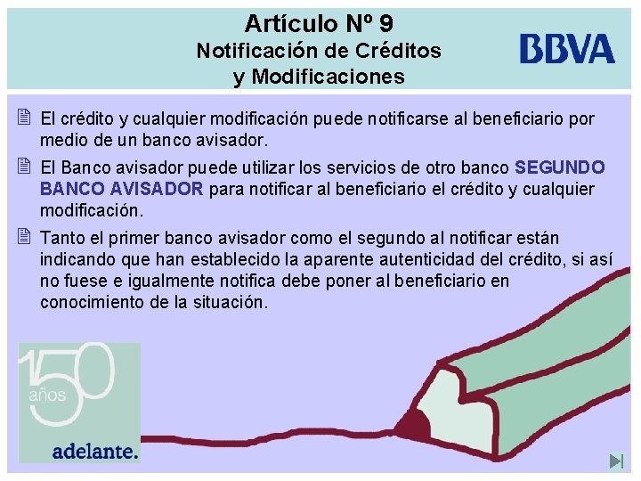 Artículo Nº 9 Notificación de Créditos y Modificaciones 2 El crédito y cualquier modificación