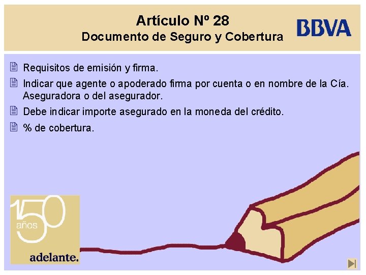 Artículo Nº 28 Documento de Seguro y Cobertura 2 2 Requisitos de emisión y