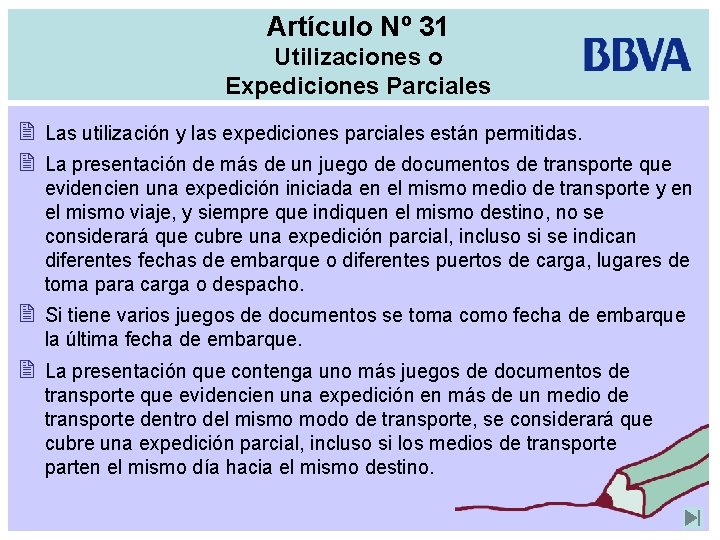 Artículo Nº 31 Utilizaciones o Expediciones Parciales 2 2 Las utilización y las expediciones
