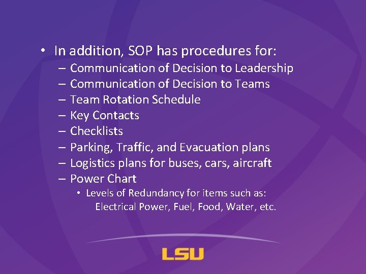  • In addition, SOP has procedures for: – Communication of Decision to Leadership