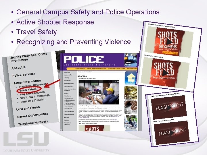  • • General Campus Safety and Police Operations Active Shooter Response Travel Safety