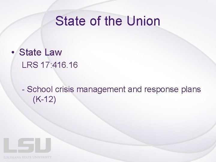 State of the Union • State Law LRS 17: 416. 16 - School crisis