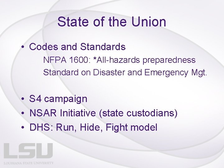 State of the Union • Codes and Standards NFPA 1600: *All-hazards preparedness Standard on