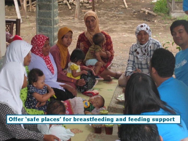 Offer ‘safe places’ for breastfeeding and feeding support 