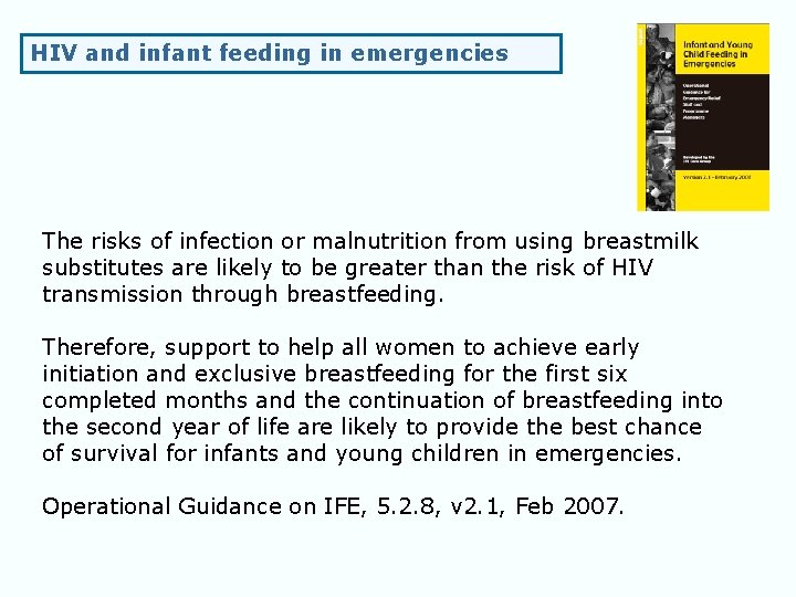 HIV and infant feeding in emergencies The risks of infection or malnutrition from using