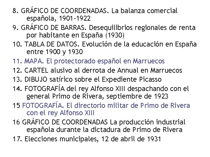 8. GRÁFICO DE COORDENADAS. La balanza comercial española, 1901 -1922 9. GRÁFICO DE BARRAS.