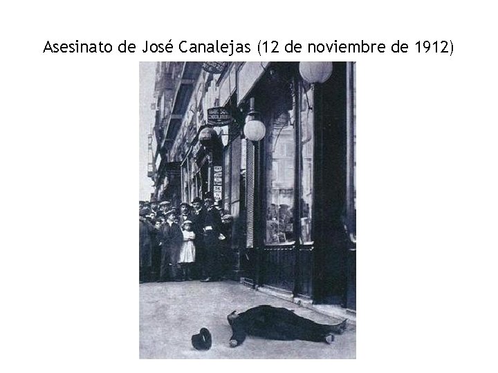 Asesinato de José Canalejas (12 de noviembre de 1912) 
