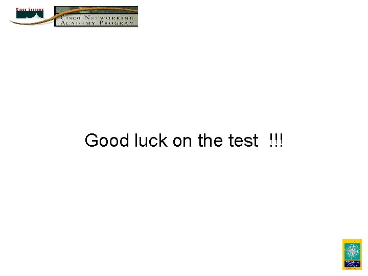 Good luck on the test !!! 