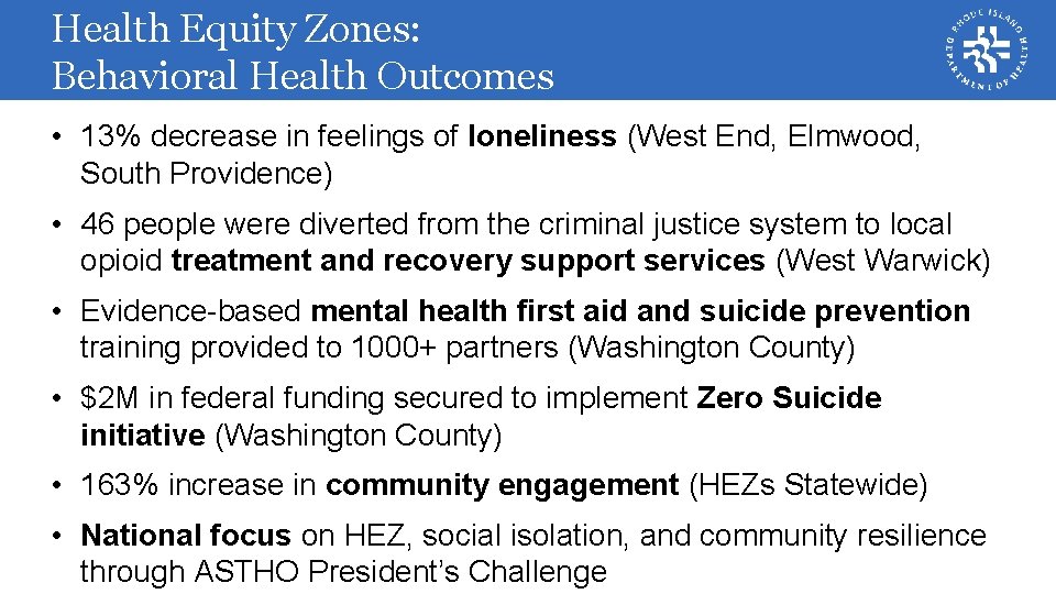 Health Equity Zones: Behavioral Health Outcomes • 13% decrease in feelings of loneliness (West