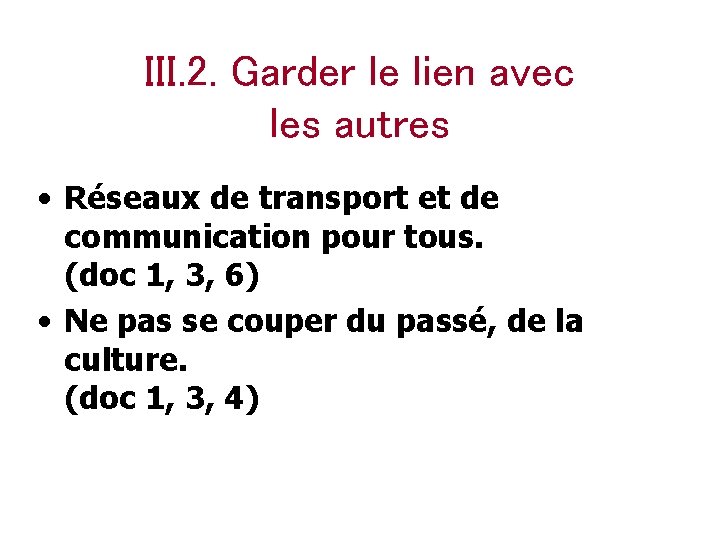 III. 2. Garder le lien avec les autres • Réseaux de transport et de