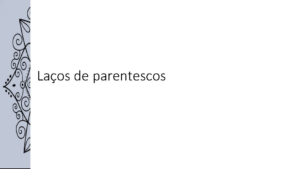 Laços de parentescos 