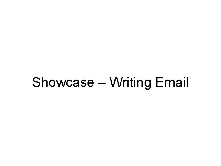 Showcase – Writing Email 