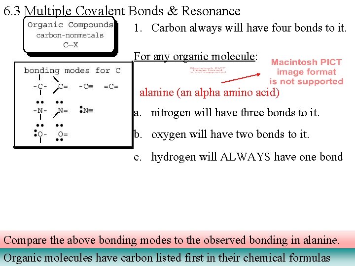 6. 3 Multiple Covalent Bonds & Resonance 1. Carbon always will have four bonds