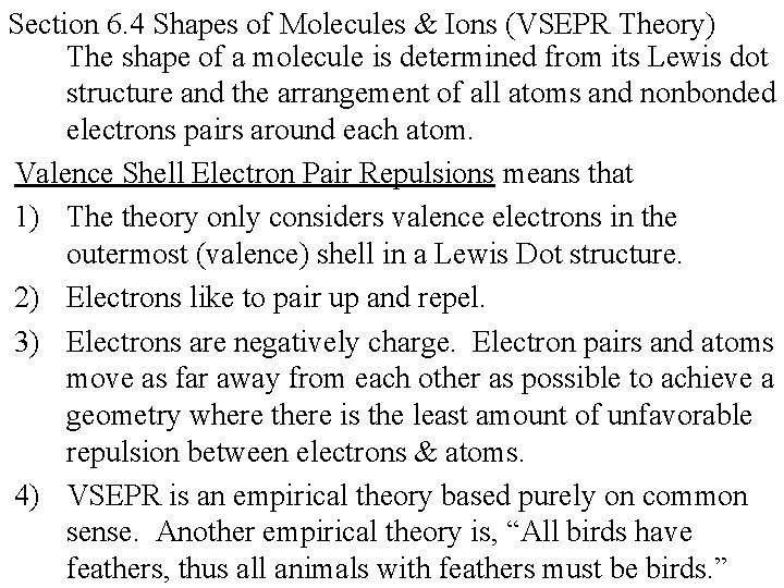 Section 6. 4 Shapes of Molecules & Ions (VSEPR Theory) The shape of a