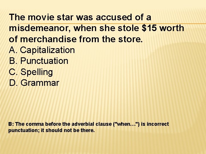 The movie star was accused of a misdemeanor, when she stole $15 worth of