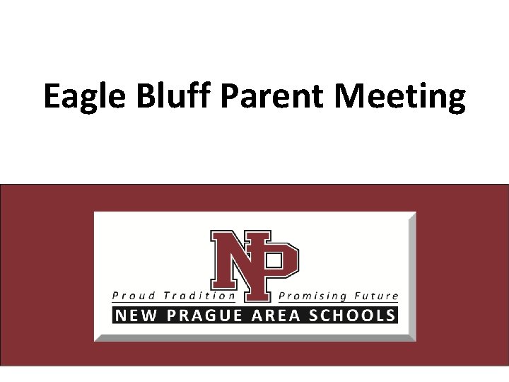 Eagle Bluff Parent Meeting 