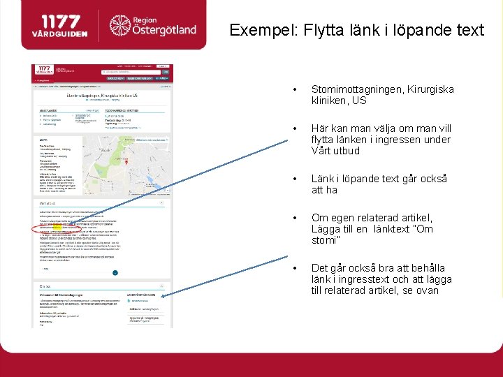 Exempel: Flytta länk i löpande text • Stomimottagningen, Kirurgiska kliniken, US • Här kan