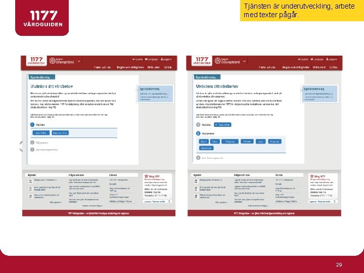 Tjänsten är underutveckling, arbete med texter pågår. 29 