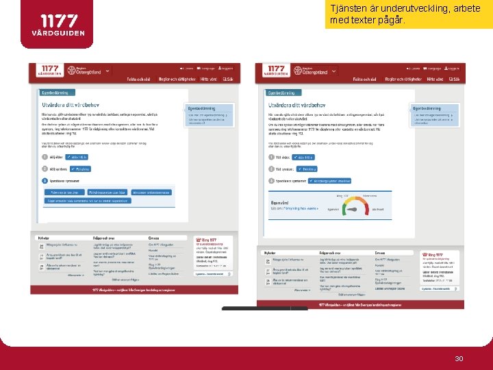 Tjänsten är underutveckling, arbete med texter pågår. 30 