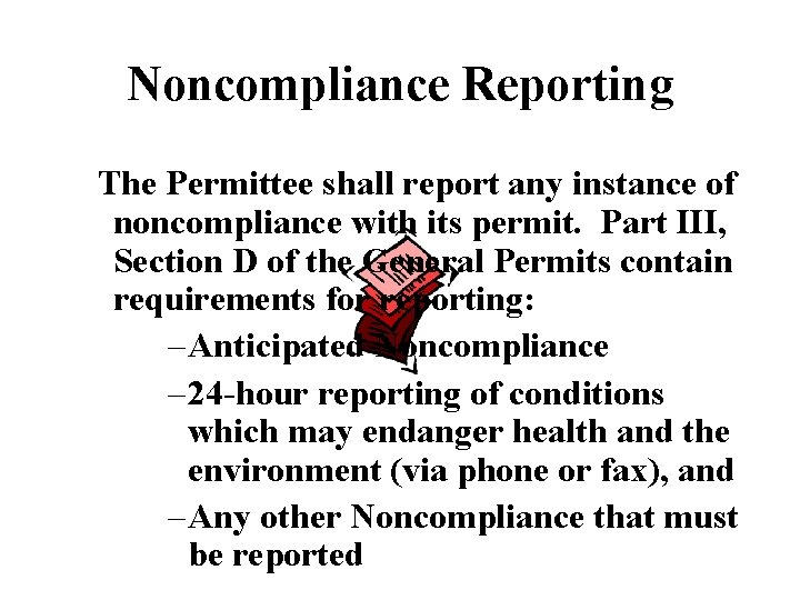 Noncompliance Reporting The Permittee shall report any instance of noncompliance with its permit. Part Noncompliance Reporting The Permittee shall report any instance of noncompliance with its permit. Part