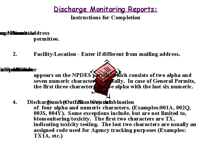 Discharge Monitoring Reports: Instructions for Completion ess ing and. Name Permittee Name/Address 1. permittee.