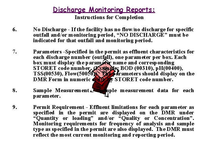 Discharge Monitoring Reports: Instructions for Completion 6. No Discharge - If the facility has