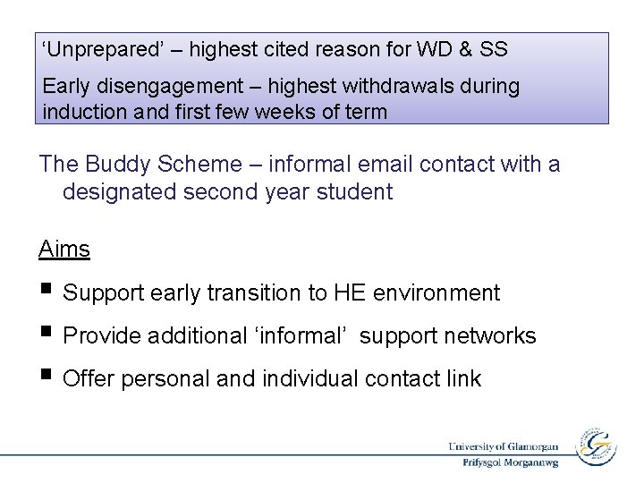 ‘Unprepared’ – highest cited reason for WD & SS Early disengagement – highest withdrawals