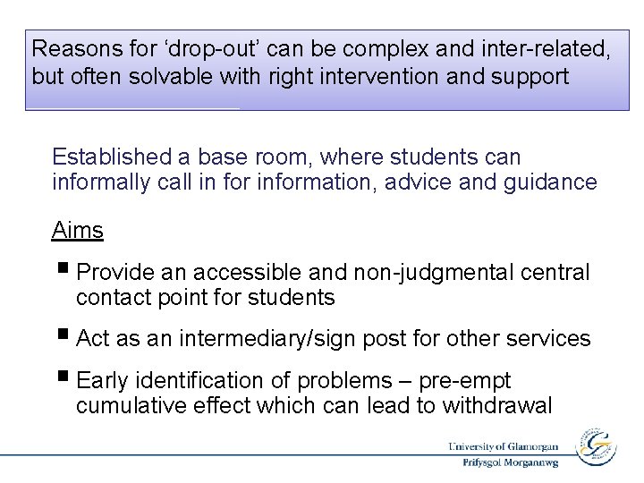Reasons for ‘drop-out’ can be complex and inter-related, but often solvable with right intervention