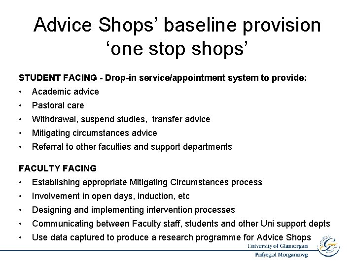 Advice Shops’ baseline provision ‘one stop shops’ STUDENT FACING - Drop-in service/appointment system to