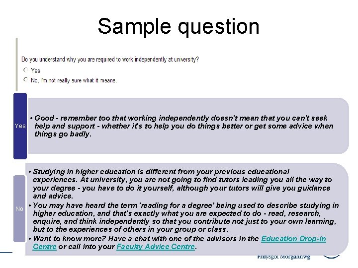 Sample question Yes • Good - remember too that working independently doesn't mean that