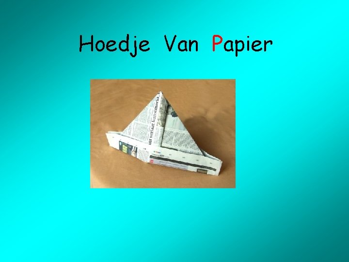 Hoedje Van Papier 