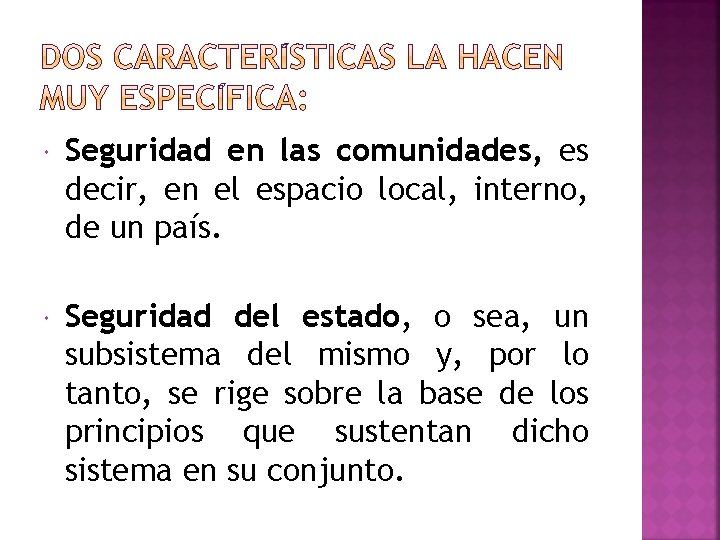  Seguridad en las comunidades, es decir, en el espacio local, interno, de un