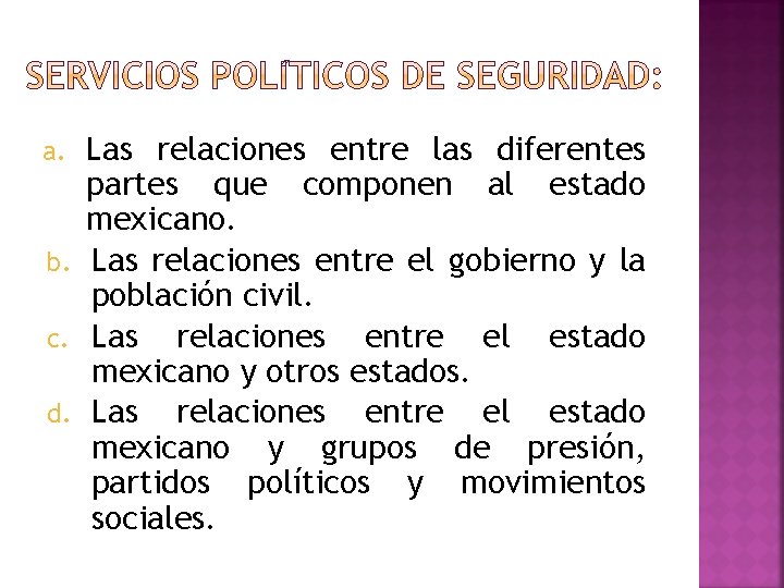 Las relaciones entre las diferentes partes que componen al estado mexicano. b. Las relaciones