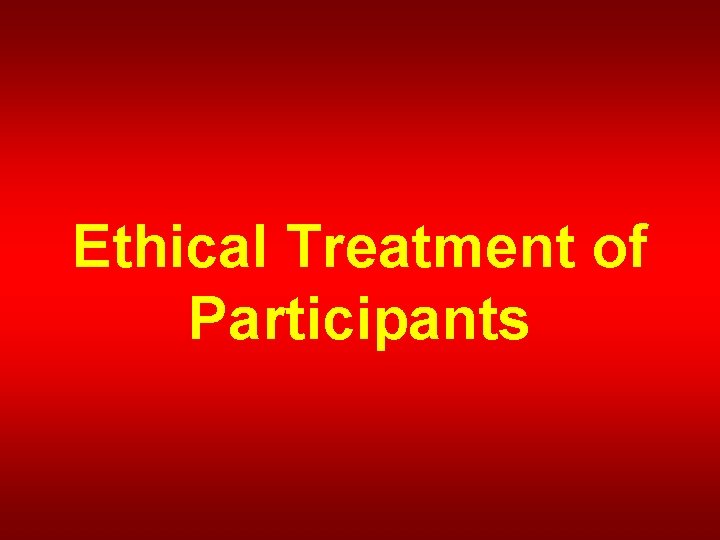 Ethical Treatment of Participants 