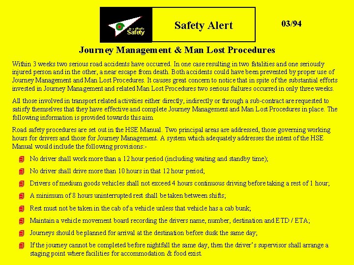 Committed to Safety Alert 03/94 Journey Management & Man Lost Procedures Within 3 weeks