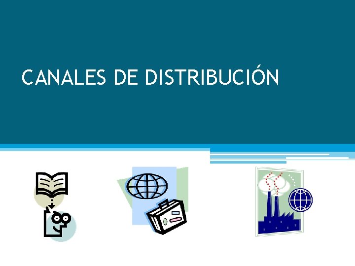 CANALES DE DISTRIBUCIÓN 