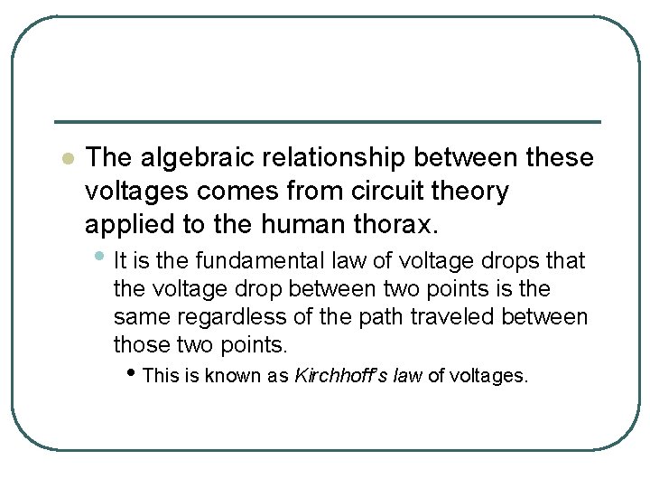 l The algebraic relationship between these voltages comes from circuit theory applied to the l The algebraic relationship between these voltages comes from circuit theory applied to the