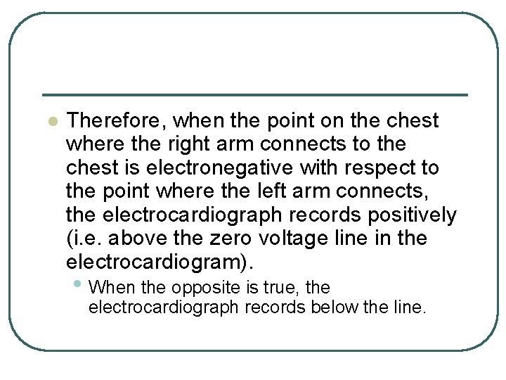 l Therefore, when the point on the chest where the right arm connects to