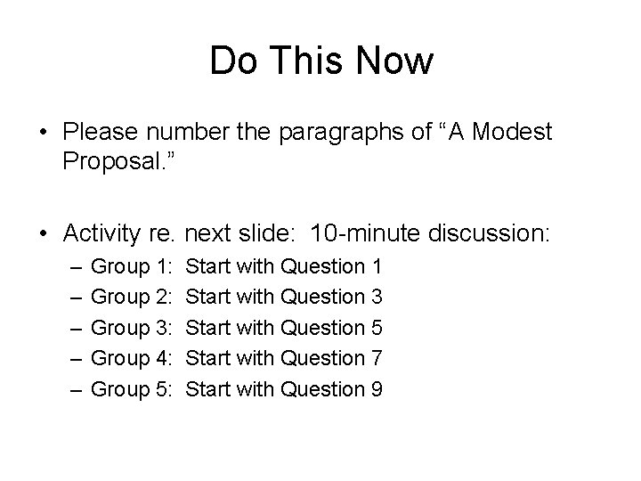 Do This Now • Please number the paragraphs of “A Modest Proposal. ” •