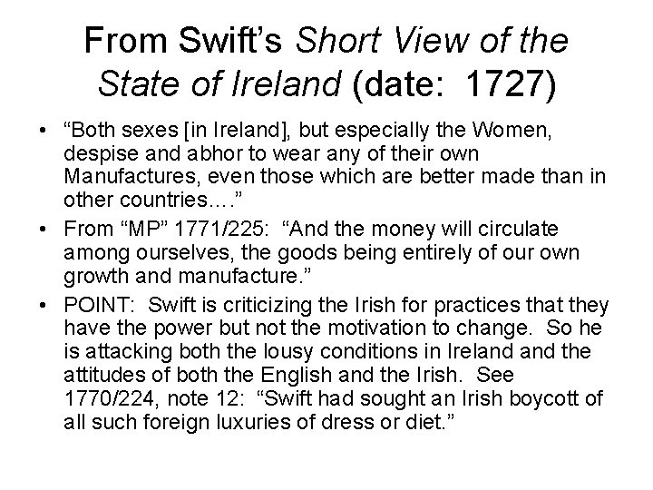From Swift’s Short View of the State of Ireland (date: 1727) • “Both sexes