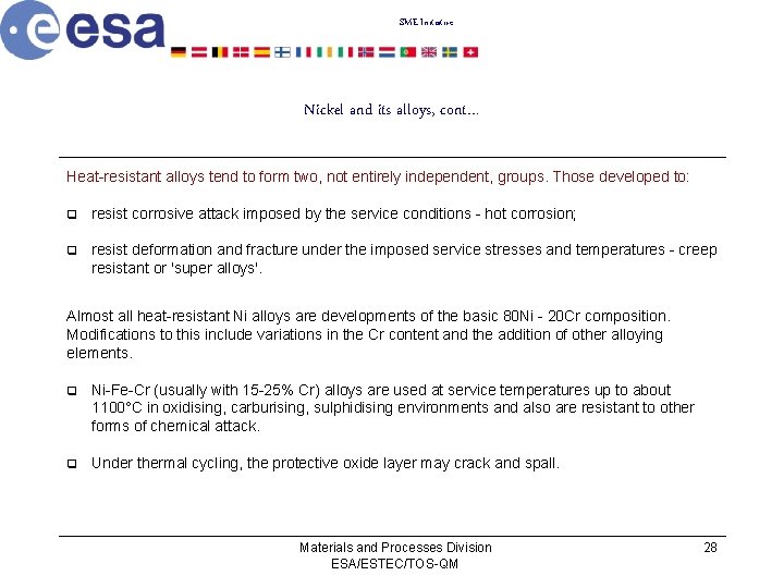 SME Initiative Nickel and its alloys, cont… Heat-resistant alloys tend to form two, not