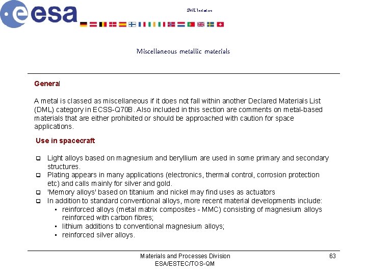 SME Initiative Miscellaneous metallic materials General A metal is classed as miscellaneous if it