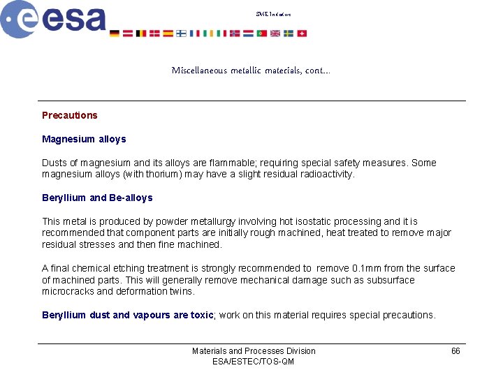 SME Initiative Miscellaneous metallic materials, cont… Precautions Magnesium alloys Dusts of magnesium and its