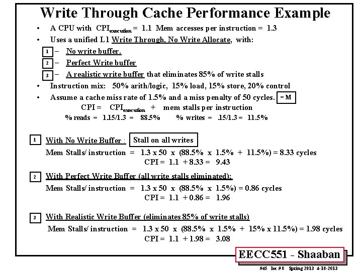 Write Through Cache Performance Example • • A CPU with CPIexecution = 1. 1