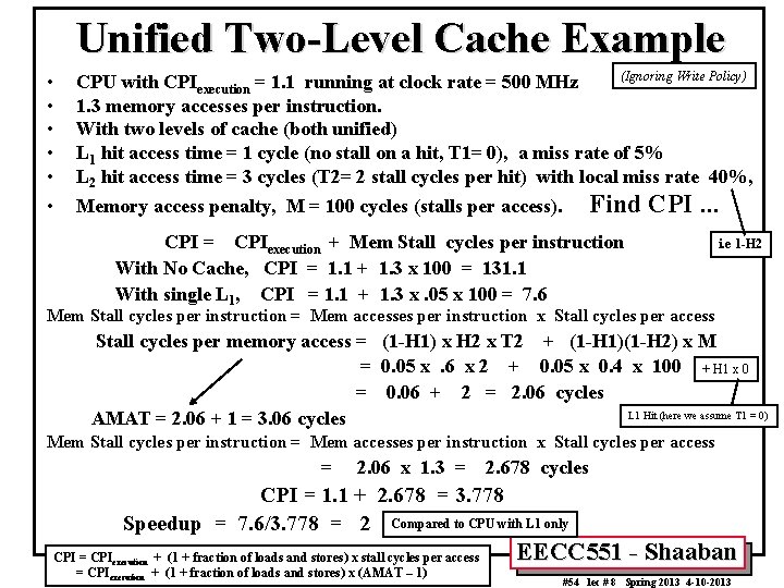 Unified Two-Level Cache Example • • • (Ignoring Write Policy) CPU with CPIexecution =