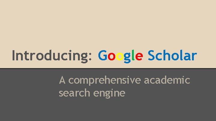 Introducing: Google Scholar A comprehensive academic search engine 