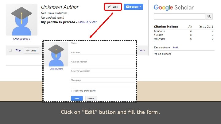 Click on “Edit” button and fill the form. 