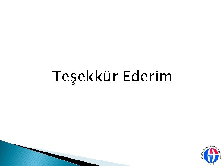 Teşekkür Ederim 