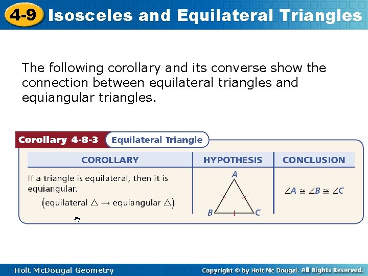 4 -9 Isosceles and Equilateral Triangles The following corollary and its converse show the 4 -9 Isosceles and Equilateral Triangles The following corollary and its converse show the